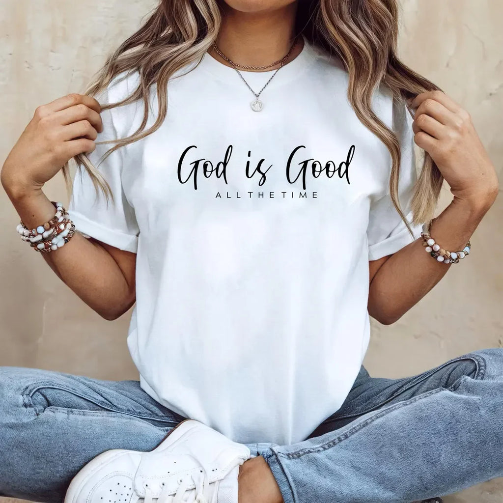 God is Good All the Time - Christian T-Shirt