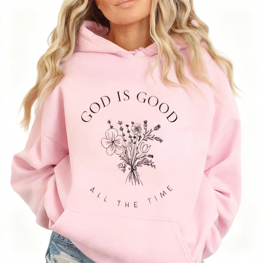 God Is Good All The Time - Wildflowers Hoodie