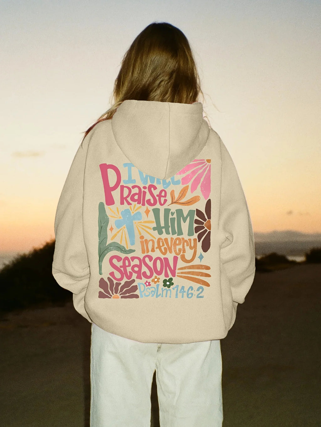 I Will Praise Him In Every Season - Hoodie