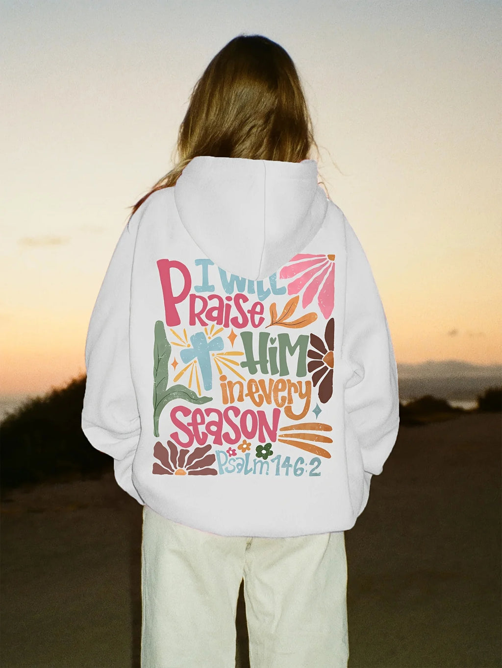 I Will Praise Him In Every Season - Hoodie