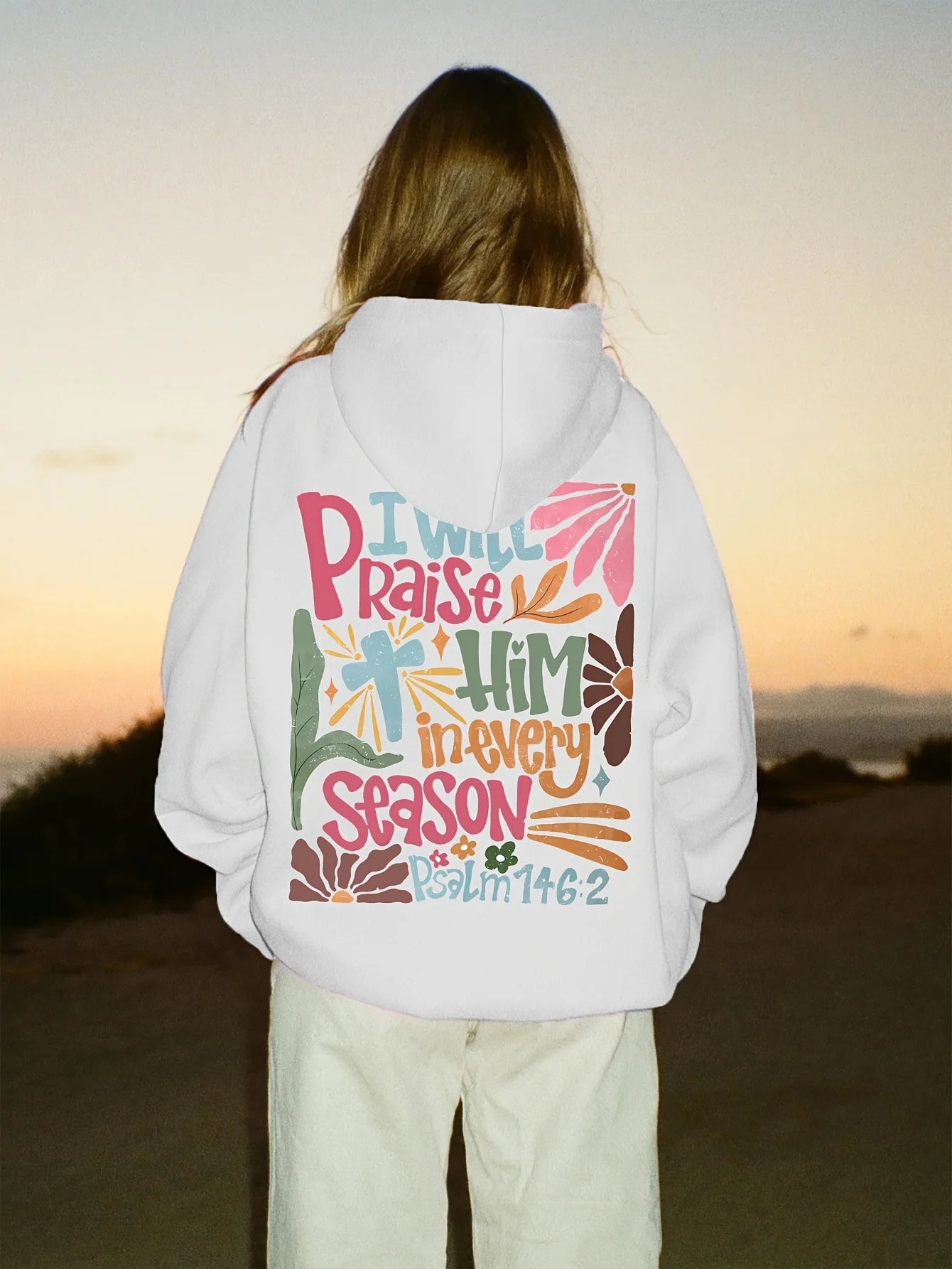 I Will Praise Him In Every Season - Hoodie